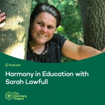 Harmony in Education with Sarah Lawfull