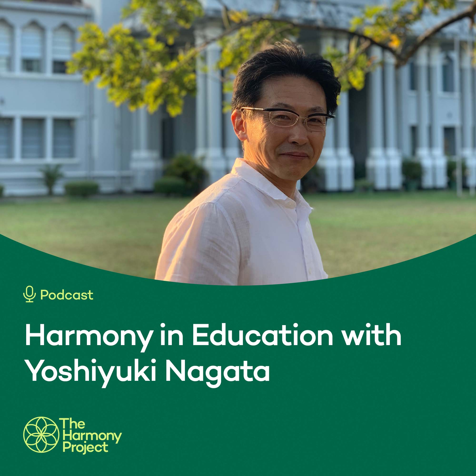 Harmony in Education with Yoshiyuki Nagata