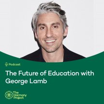 The Future of Education with George Lamb
