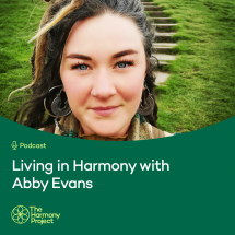 Living in Harmony with Abby Evans